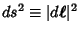 $ds^2\equiv \vert d{\boldsymbol{\ell}}\vert^2$