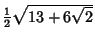 ${\textstyle{1\over 2}}\sqrt{13+6\sqrt{2}}$