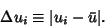 \begin{displaymath}
\Delta u_i\equiv \vert u_i-\bar u\vert.
\end{displaymath}