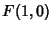 $\displaystyle F(1,0)$