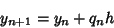 \begin{displaymath}
y_{n+1}=y_n+q_n h
\end{displaymath}