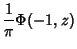 $\displaystyle {1\over \pi}\Phi(-1,z)$