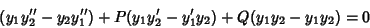 \begin{displaymath}
(y_1y''_2-y_2y''_1)+P(y_1y'_2-y'_1y_2)+Q(y_1y_2-y_1y_2)=0
\end{displaymath}