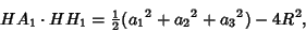 \begin{displaymath}
HA_1\cdot HH_1 = {\textstyle{1\over 2}}({a_1}^2+{a_2}^2+{a_3}^2)-4R^2,
\end{displaymath}