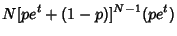 $\displaystyle N[pe^t+(1-p)]^{N-1}(pe^t)$