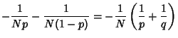 $\displaystyle -{1\over Np}-{1\over N(1-p)} = -{1\over N} \left({{1\over p}+{1\over q}}\right)$