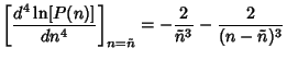 $\displaystyle \left[{d^4 \ln[P(n)]\over dn^4}\right]_{n=\tilde n}
= -{2\over \tilde n^3}-{2\over(n-\tilde n)^3}$