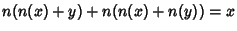 $n(n(x) + y) + n(n(x) + n(y)) = x$