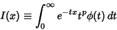 \begin{displaymath}
I(x)\equiv \int_0^\infty e^{-tx}t^p\phi(t)\,dt
\end{displaymath}