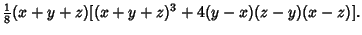 $\displaystyle {\textstyle{1\over 8}}(x+y+z)[(x+y+z)^3+4(y-x)(z-y)(x-z)].$