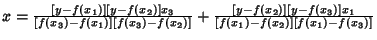 $x={[y-f(x_1)][y-f(x_2)]x_3\over [f(x_3)-f(x_1)][f(x_3)-f(x_2)]}+{[y-f(x_2)][y-f(x_3)]x_1\over [f(x_1)-f(x_2)][f(x_1)-f(x_3)]}$