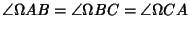 $\displaystyle \angle\Omega AB=\angle\Omega BC=\angle\Omega CA$