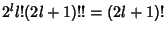 $2^ll!(2l+1)!! = (2l+1)!$