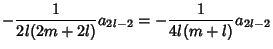 $\displaystyle - {1\over 2l(2m+2l)} a_{2l-2} = - {1\over 4l(m+l)} a_{2l-2}$