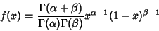 \begin{displaymath}
f(x)={\Gamma(\alpha+\beta)\over\Gamma(\alpha)\Gamma(\beta)} x^{\alpha-1}(1-x)^{\beta-1}
\end{displaymath}