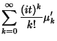 $\displaystyle \sum_{k=0}^\infty {(it)^k\over k!}\mu_k'$