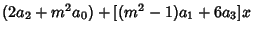 $(2a_2+m^2 a_0)+[(m^2-1)a_1+6a_3]x$