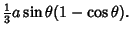 $\displaystyle {\textstyle{1\over 3}} a\sin\theta(1-\cos\theta).$