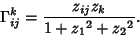 \begin{displaymath}
\Gamma^k_{ij}={z_{ij}z_k\over 1+{z_1}^2+{z_2}^2}.
\end{displaymath}