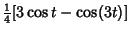 $\displaystyle {\textstyle{1\over 4}}[3\cos t-\cos(3t)]$