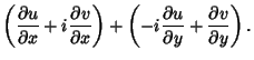 $\displaystyle \left({{\partial u\over \partial x}+ i {\partial v\over\partial x...
...t)+ \left({-i{\partial u\over \partial y}+ {\partial v\over\partial y}}\right).$