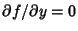 ${\partial f/\partial y} = 0$