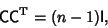 \begin{displaymath}
{\hbox{\sf C}}{\hbox{\sf C}}^{\rm T} = (n-1){\hbox{\sf I}},
\end{displaymath}