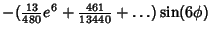 $\displaystyle -({\textstyle{13\over 480}}e^6+{\textstyle{461\over 13440}}+\ldots)\sin(6\phi)$