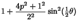 $\displaystyle 1+{4p^2+1^2\over 2^2} \sin^2({\textstyle{1\over 2}}\theta)$