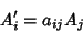 \begin{displaymath}
A_i' = a_{ij}A_j
\end{displaymath}