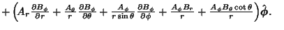 $ +\left({\!A_r{\partial B_\phi\over\partial r}+{A_\theta\over r}{\partial B_\ph...
... r}+{A_\phi B_\theta\cot\theta\over r}}\right)\!{\hat{\boldsymbol{\phi}}}.\quad$