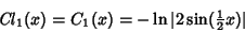 \begin{displaymath}
\mathop{\it Cl}\nolimits _1(x)=C_1(x)=-\ln\vert 2\sin({\textstyle{1\over 2}}x)\vert
\end{displaymath}