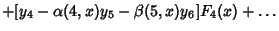 $\displaystyle \mathop{+}[y_4-\alpha(4,x)y_5-\beta(5,x)y_6]F_4(x)+\ldots$