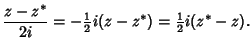 $\displaystyle {z-z^*\over 2i} = - {\textstyle{1\over 2}}i(z-z^*) = {\textstyle{1\over 2}}i(z^*-z).$