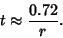 \begin{displaymath}
t\approx {0.72\over r}.
\end{displaymath}