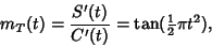 \begin{displaymath}
m_T(t)={S'(t)\over C'(t)}=\tan({\textstyle{1\over 2}}\pi t^2),
\end{displaymath}