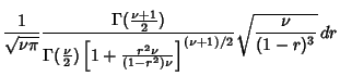 $\displaystyle {1\over \sqrt{\nu\pi}} {\Gamma({\textstyle{\nu+1\over 2}})\over
\...
...left[{1+{r^2\nu\over(1-r^2)\nu}}\right]^{(\nu+1)/2}}\sqrt{\nu\over (1-r)^3}\,dr$