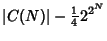 $\displaystyle \vert C(N)\vert-{\textstyle{1\over 4}}2^{2^N}$