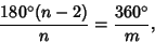 \begin{displaymath}
{180^\circ(n-2)\over n} = {360^\circ\over m},
\end{displaymath}