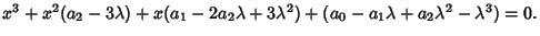 $x^3+x^2(a_2-3\lambda)+x(a_1-2a_2\lambda+3\lambda^2)+(a_0-a_1\lambda+a_2\lambda^2-\lambda^3)=0.$