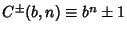 $C^\pm (b,n)\equiv b^n\pm 1$