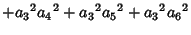 $\displaystyle +{a_3}^2{a_4}^2+{a_3}^2{a_5}^2+{a_3}^2{a_6}^2$