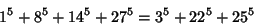 \begin{displaymath}
1^5+8^5+14^5+27^5=3^5+22^5+25^5
\end{displaymath}