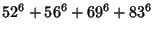 $\displaystyle 52^6+56^6+69^6+ 83^6$