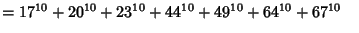 $ =17^{10}+20^{10}+23^{10}+44^{10}+49^{10}+64^{10}+67^{10}\quad$