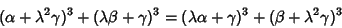 \begin{displaymath}
(\alpha+\lambda^2\gamma)^3+(\lambda\beta+\gamma)^3=(\lambda\alpha+\gamma)^3+(\beta+\lambda^2\gamma)^3
\end{displaymath}