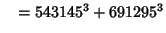 $\quad = 543145^3 + 691295^3$