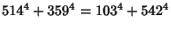 $\displaystyle 514^4+ 359^4 = 103^4+ 542^4$