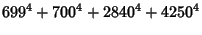 $\displaystyle 699^4+ 700^4+2840^4+4250^4$