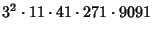 $\displaystyle 3^2\cdot 11\cdot 41\cdot 271\cdot 9091$